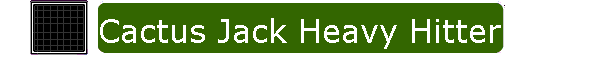 Cactus Jack Heavy Hitter